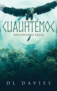 portada Cuauhtémoc: Descending Eagle (en Inglés)