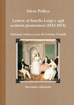 portada Lettere al fratello Luigi e agli scrittori piemontesi (1832-1853) (in Italian)