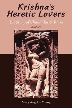 portada Krishna's Heretic Lovers: The Story of Chandidas and Rami (en Inglés)