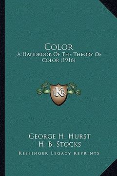 portada color color: a handbook of the theory of color (1916) a handbook of the theory of color (1916) (en Inglés)