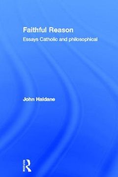 portada faithful reason: essays catholic and philosophical