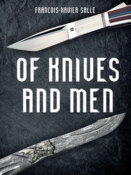 portada Of Knives and Men: Great Knifecrafters of the World and Their Works 