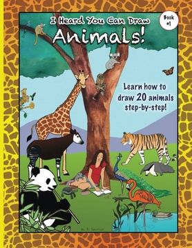 portada I Heard You Can Draw Animals!: A Step-by-Step Drawing Guide (Volume 1)