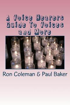 portada A Voice Hearers Guide To Voices: Including a One Day Training Pack (in English)