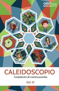 portada Caleidoscopio: Compilación de cuentos juveniles Vol. III (in Spanish)