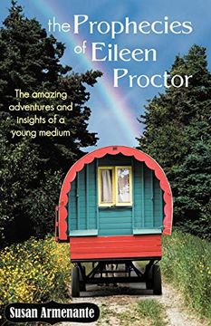 portada The Prophecies of Eileen Proctor: The Amazing Adventures and Insights of a Young Medium (en Inglés)