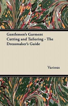 portada gentlemen's garment cutting and tailoring - the dressmaker's guide (en Inglés)