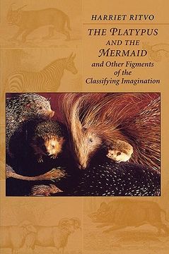 portada platypus and the mermaid: and other figments of the classifying imagination (en Inglés)
