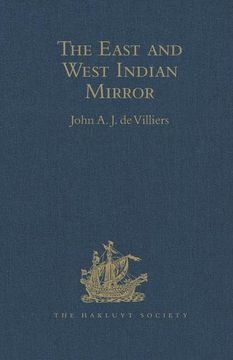 portada The East and West Indian Mirror: Being an Account of Joris Van Speilbergen's Voyage Round the World (1614-1617), and the Australian Navigations of Jac (en Inglés)