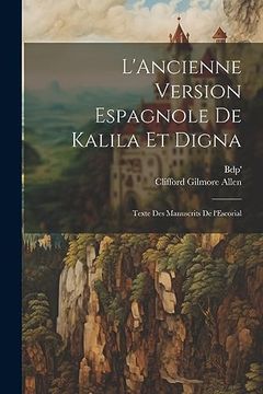 portada L'ancienne Version Espagnole de Kalila et Digna; Texte des Manuscrits de L'escorial