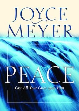 portada peace: cast all your cares upon him (in English)