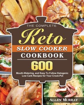 portada The Complete Keto Slow Cooker Cookbook (en Inglés)