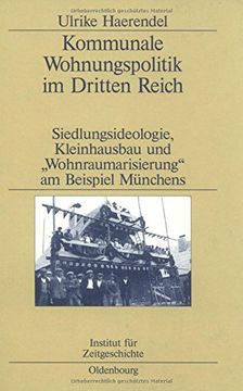 portada Kommunale Wohnungspolitik Im Dritten Reich (Studien Zur Zeitgeschichte) (German Edition)