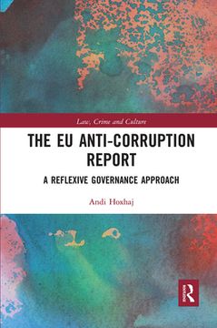 portada The eu Anti-Corruption Report: A Reflexive Governance Approach (Law, Crime and Culture) (en Inglés)