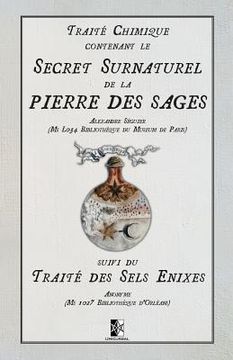 portada Traité Chimique Contenant Le Secret Surnaturel de la Pierre Des Sages: Suivi Du Traité Des Sel Enixes 