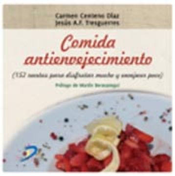 portada Comida Antienvejecimiento.  152 Recetas Para Disfrutar Mucho y Envejecer Poco