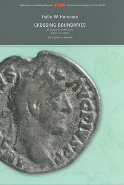 portada Crossing Boundaries: An Analysis of Roman Coins in Danish Contexts. Vol. 2: Finds From Bornholm (18) (Publications From the National Museum Studies in Archaeology & History)