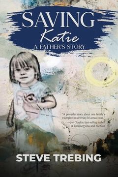 portada Saving Katie: A Father's Story (en Inglés)
