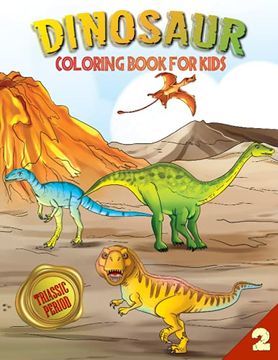 portada Dinosaur Coloring Book for Kids: Triassic Period (Book 2) (en Inglés)