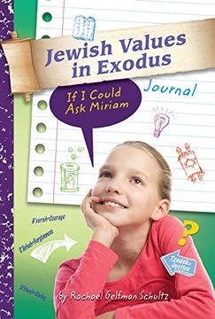 portada Jewish Values in Exodus: If i Could ask Miriam (en Inglés)