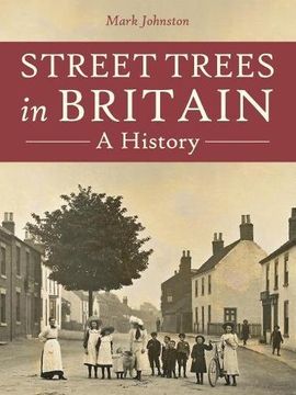 portada Street Trees in Britain: A History