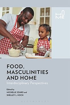 portada Food, Masculinities, and Home: Interdisciplinary Perspectives (en Inglés)