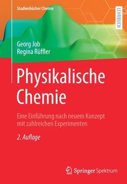 portada Physikalische Chemie: Eine Einfã Â¼Hrung Nach Neuem Konzept mit Zahlreichen Experimenten (Studienbã Â¼Cher Chemie) (German Edition) [Soft Cover ] (in German)