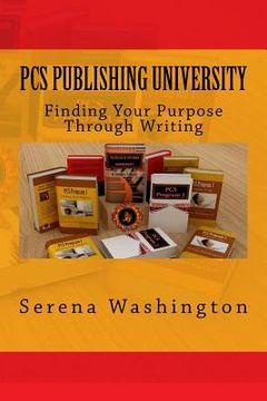 portada Pcs Publishing University: Finding Your Purpose Through Writing (en Inglés)