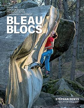 portada Bleau Blocs: 100 of the Finest Boulder Problems in the Fontainebleau Forest (en Inglés)