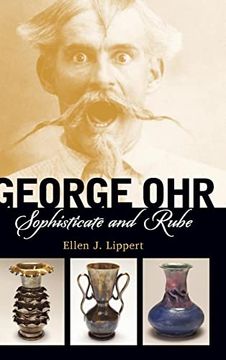 portada George Ohr: Sophisticate and Rube (in English)