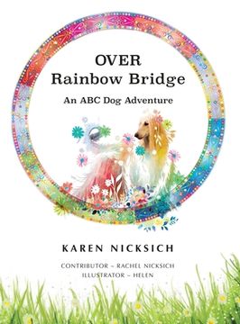 portada Over Rainbow Bridge, an ABC of Dog Adventures (en Inglés)