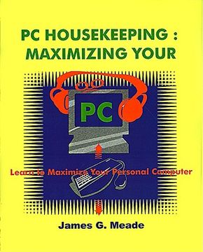 portada pc housekeeping: maximizing your pc (en Inglés)