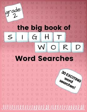 The Big Book of SECOND GRADE "Sight Word" Word Searches: "Sight Word" word search workbook for kids! Education is FUN! (en Inglés)