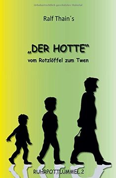 portada Der Hotte: Vom Rotzlöffel zum Twen (Ruhrpottlümmel 2) (en Alemán)
