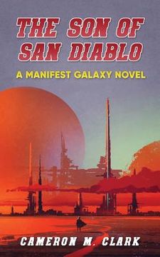 portada The Son of San Diablo: A Manifest Galaxy Novel