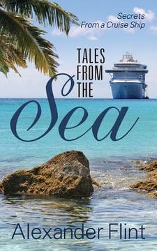 portada Tales from the Sea: Secrets from a Cruise Ship (en Inglés)