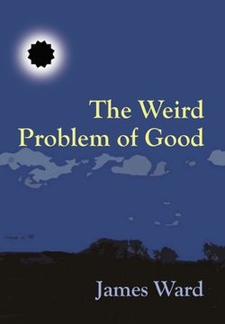 portada The Weird Problem of Good (en Inglés)