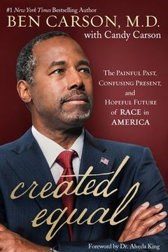 portada Created Equal: The Painful Past, Confusing Present, and Hopeful Future of Race in America (en Inglés)
