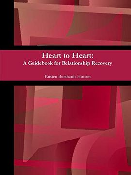 portada Heart to Heart: A Guid for Relationship Recovery (in English)