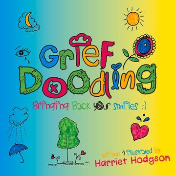 portada Grief Doodling: Bringing Back Your Smiles (en Inglés)