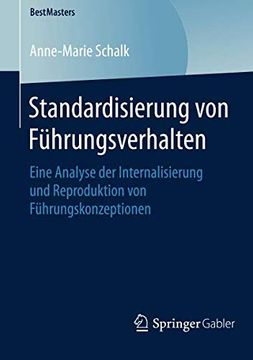 portada Standardisierung von Führungsverhalten: Eine Analyse der Internalisierung und Reproduktion von Führungskonzeptionen (Bestmasters) (en Alemán)