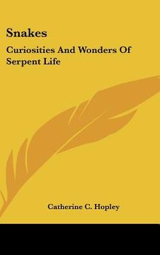 portada snakes: curiosities and wonders of serpent life (in English)