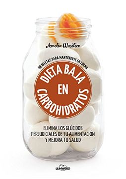 portada Dieta Baja en Carbohidratos: 68 Recetas Para Mantenerte en Forma (in Spanish)