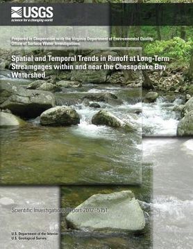 portada Spatial and Temporal Trends in Runoff at Long-Term Streamgages within and near the Chesapeake Bay Watershed (en Inglés)