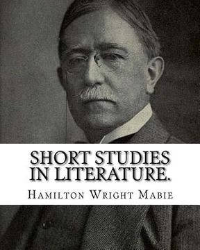 portada Short studies in literature. By: Hamilton Wright Mabie: Literature (in English)