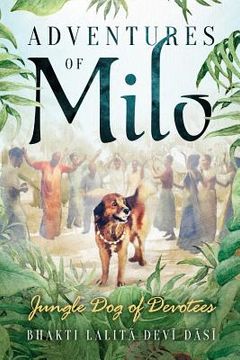 portada Adventures of Milo: Jungle Dog of Devotees (en Inglés)