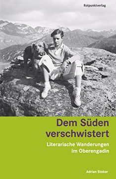 portada Dem Süden Verschwistert: Literarische Wanderungen im Oberengadin (en Alemán)