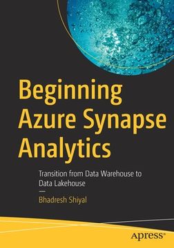 portada Beginning Azure Synapse Analytics: Transition From Data Warehouse to Data Lakehouse (en Inglés)