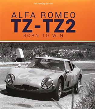 portada Alfa Romeo Tz-Tz2. Born to Win. Ediz. Illustrata (Auto Classiche) (en Inglés)