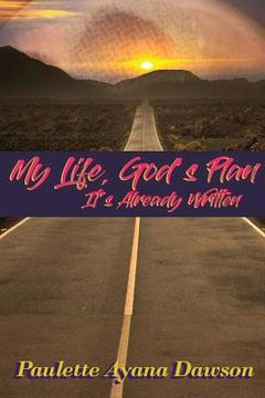 portada My Life, God's Plan: It's Already Written (en Inglés)